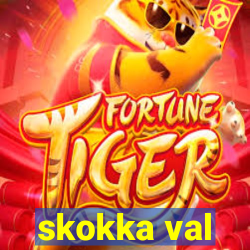 skokka val